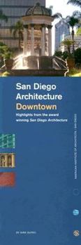 Paperback San Diego Architecture Downtown: Highlights from the Award Winning San Diego Architecture Book