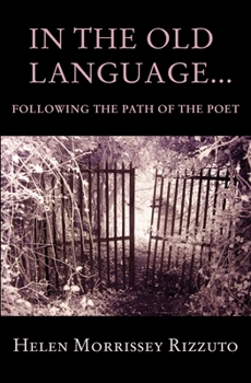 Paperback In the Old Language... Following the Path of the Poet Book