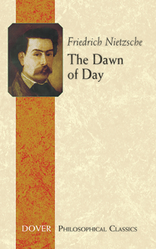 Morgenröthe. Gedanken über die moralischen Vorurtheile - Book #5 of the Complete Works of Friedrich Nietzsche