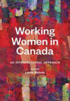 Paperback Working Women in Canada: An Intersectional Approach Book