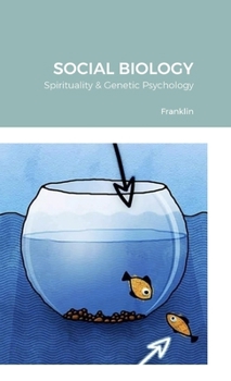 Hardcover Psycho-Spiritual Theory: Socio-Biological Connections Book