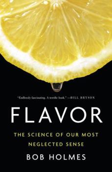 Hardcover Flavor: The Science of Our Most Neglected Sense Book
