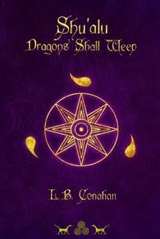 Paperback Shu'alu "Dragons Shall Weep" Book