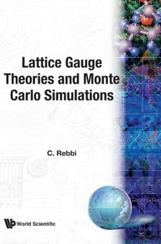 Paperback Lattice Gauge Theories and Monte Carlo Simulations Book