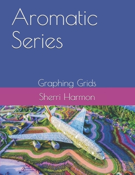 Paperback Aromatic Series: Graphing Grids Book