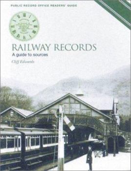 Paperback Railway Records: A Guide to Sources Book