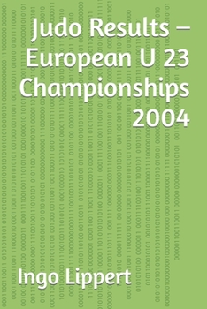 Paperback Judo Results - European U 23 Championships 2004 Book