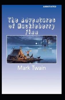 Paperback The Adventures of Huckleberry Finn Annotated Book