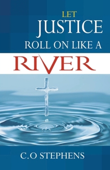 Paperback Let Justice Roll On Like a River Book