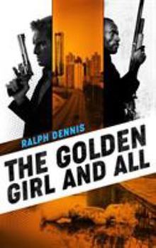 The Golden Girl and All - Book #3 of the Hardman