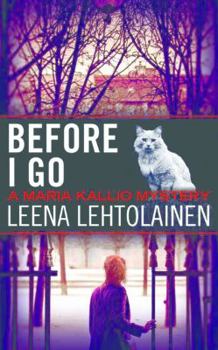Before I Go - Book #7 of the Maria Kallio