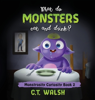 Hardcover What Do Monsters Eat & Drink? Book