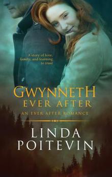 Paperback Gwynneth Ever After: An Ever After Romance Book