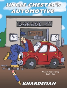 Paperback Uncle Chester's Automotive Garage an animated coloring book 4kids Book