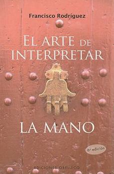 Paperback El Arte de Interpretar la Mano [Spanish] Book