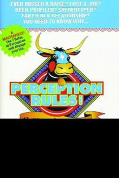 Perception Rules! Personal Success: The Story Of Brandin, The Misunderstood Bull