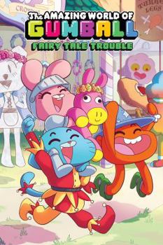 Paperback The Amazing World of Gumball Original Graphic Novel: Fairy Tale Trouble: Volume 1 Book