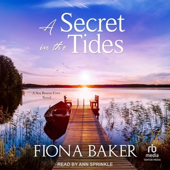 A Secret in the Tides - Book #3 of the Sea Breeze Cove