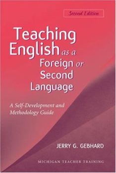 Paperback Teaching English as a Foreign or Second Language, Second Edition: A Teacher Self-Development and Methodology Guide Book