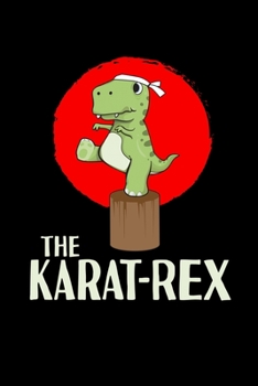 Paperback Notebook: T-Rex Karate Martial Arts Kids Training Gift 120 Pages, 6X9 Inches, Blank Book