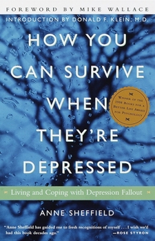 Paperback How You Can Survive When They're Depressed: Living and Coping with Depression Fallout Book