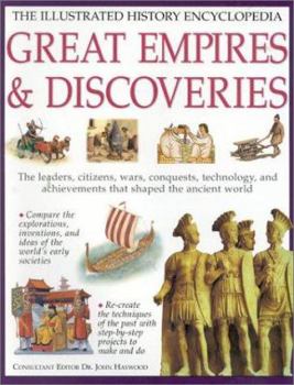 Paperback The Illustrated History Encyclopedia Great Empires & Discoveries Book