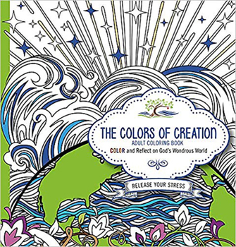 Paperback The Colors of Creation Adult Coloring Book: Color and Reflect on God's Wondrous World Book