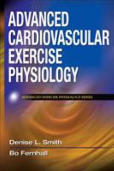 Hardcover Advanced Cardiovascular Exercise Physiology Book