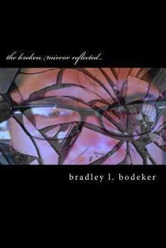 Paperback The broken mirror reflected...: a new version of old beats Book