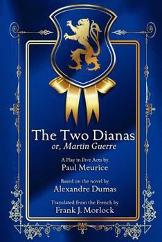 Paperback The Two Dianas; Or, Martin Guerre: A Play in Five Acts Book