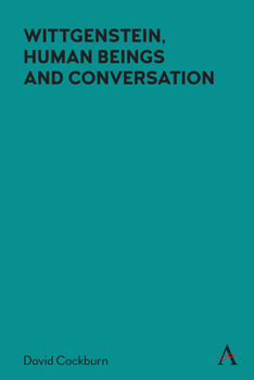 Hardcover Wittgenstein, Human Beings and Conversation Book