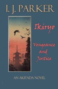 Paperback Ikiryo: Vengeance and Justice: An Akitada Novel (Akitada Mysteries) Book
