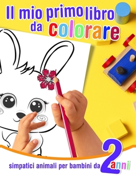 Paperback Il mio primo libro da colorare - simpatici animali per bambini da 2 anni: Libro da colorare per bambini in età prescolare con oltre 20 fantastici dise [Italian] Book