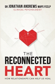 Paperback The Reconnected Heart: How relationships can help us heal Book