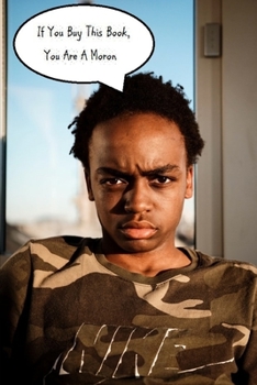 Paperback If You Buy This Book, You Are A Moron Book