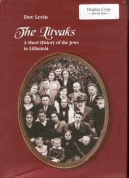 Hardcover The Litvaks: A Short History of the Jews in Lithuania Book