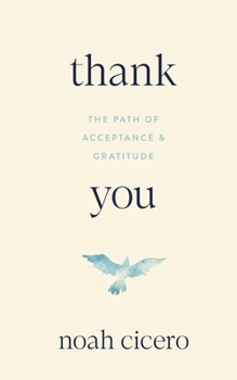 Paperback Thank You: The Path of Acceptance & Gratitude Book