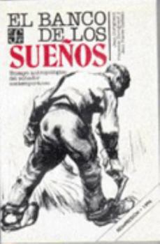 Paperback El Banco de Los Sueos: Ensayo Antropolgico del Soador Contemporneo [Spanish] Book