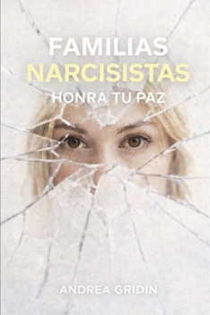 Paperback Familias Narcisistas: Honra tu paz [Spanish] Book
