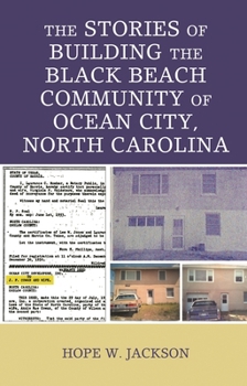 The Stories of Building the Black Beach Community of Ocean City, North Carolina
