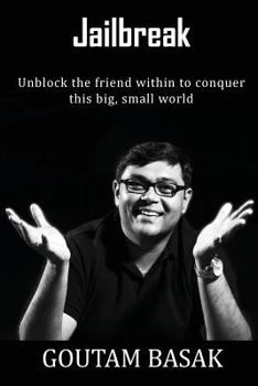 Paperback Jailbreak: Unblock the friend within to conquer this big small world Book
