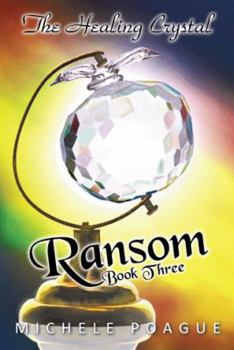 Paperback Ransom: The Healing Crystal Trilogy, Book Three Book