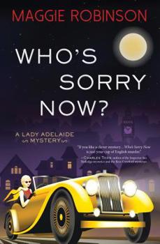 Who's Sorry Now? - Book #2 of the Lady Adelaide Mystery
