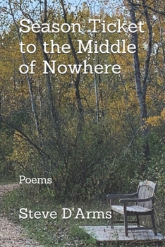 Paperback Season Ticket to the Middle of Nowhere: Poems Book