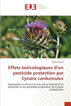 Effets toxicologiques d'un pesticide protection par Cynara cardunculus (French Edition)