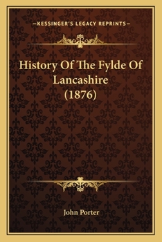 Paperback History Of The Fylde Of Lancashire (1876) Book