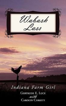 Paperback Wabash Lass: Indiana Farm Girl Book