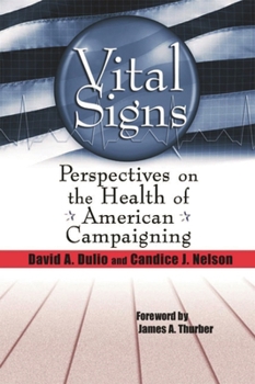 Paperback Vital Signs: Perspectives on the Health of American Campaigning Book