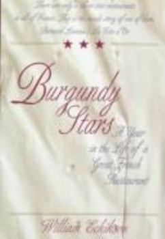 Hardcover Burgundy Stars: A Year in the Life of a Great French Restaurant Book