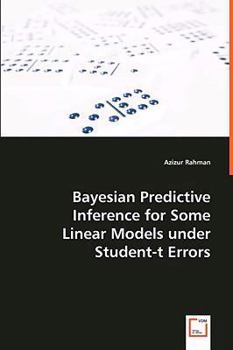 Paperback Bayesian Predictive Inference for Some Linear Models under Student-t Errors Book